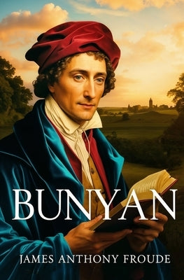Bunyan by Froude, James Anthony