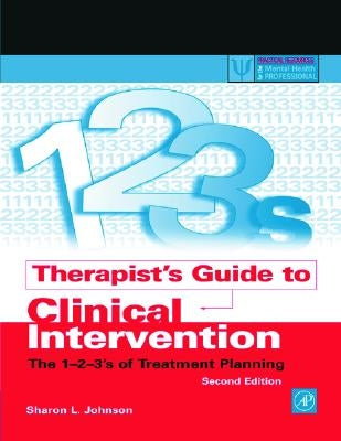 Therapist's Guide to Clinical Intervention: The 1-2-3's of Treatment Planning by Johnson, Sharon L.