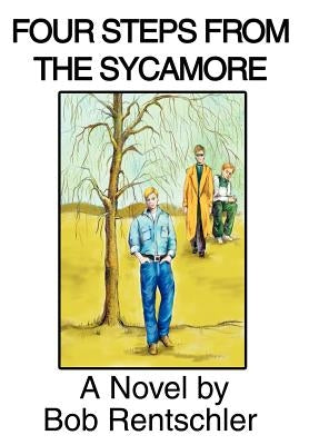 Four Steps from the Sycamore by Rentschler, Bob