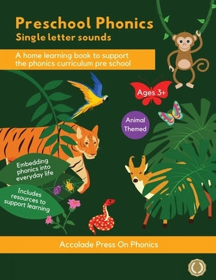 Preschool Phonics: Single Letter Sounds (Animal Edition) by Press, Accolade
