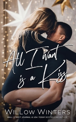 All I Want Is A Kiss by Winters, Willow