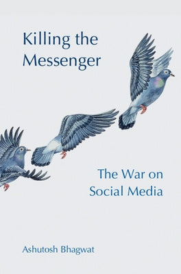 Killing the Messenger by Bhagwat, Ashutosh