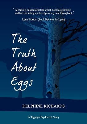 The Truth about Eggs by Richards, Delphine