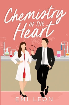 Chemistry of the Heart by Leon, Emi