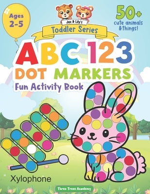 ABC 123 Dot Markers Fun Activity Book: Animals, Numbers and Everyday things for Toddlers, Preschool and Homeschooling. Big Dots, Cut Pages, Gift for K by Academy, Three Trees