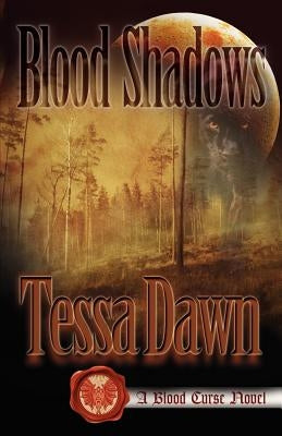 Blood Shadows by Dawn, Tessa