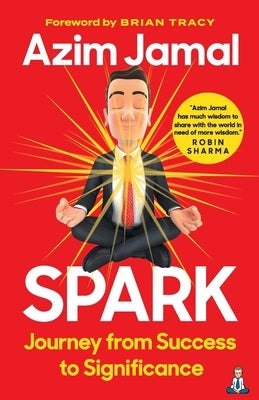 Spark: Journey from Success to Significance by Jamal, Azim
