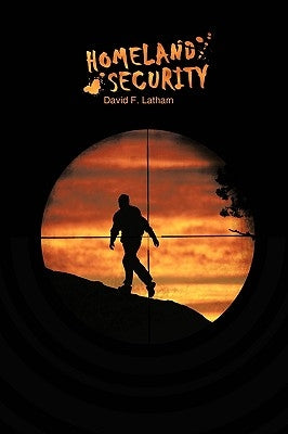 Homeland Security by David F. Latham, F. Latham