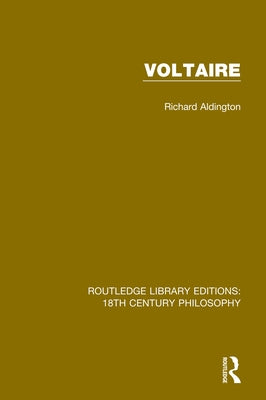 Voltaire by Aldington, Richard