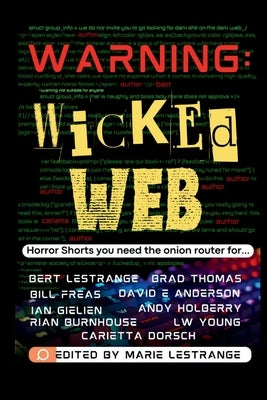 Warning: Wicked Web by Lestrange, Marie