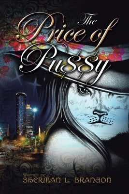 The Price of Pussy by Brandon, Sherman L.
