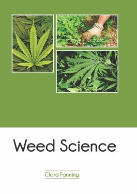 Weed Science by Fanning, Clara