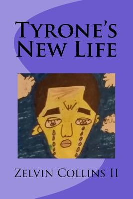 Tyrone's New Life by Collins II, Zelvin