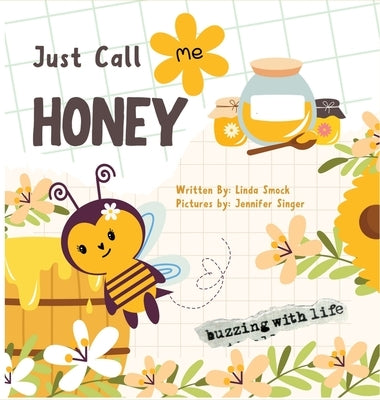 Just Call Me Honey by Smock, Linda G.