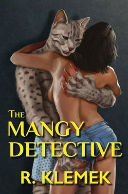 The Mangy Detective by Klemek, R.