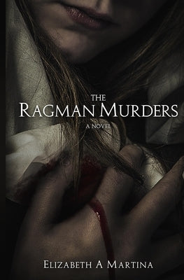 The Ragman Murders by Martina, Elizabeth a.
