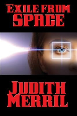 Exile from Space by Merril, Judith