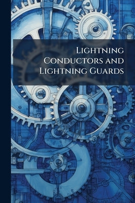 Lightning Conductors and Lightning Guards by Anonymous