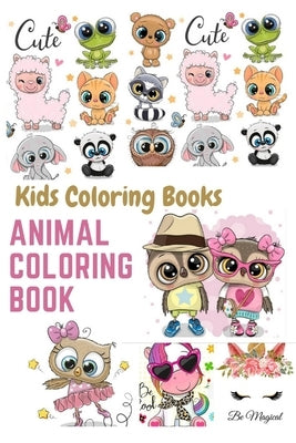 Kids Coloring Books Animal Coloring Book: For Kids Aged 3-8 (The Future Teacher's Coloring Books For Kids Aged 3-8) Paperback by Amad, Zahra