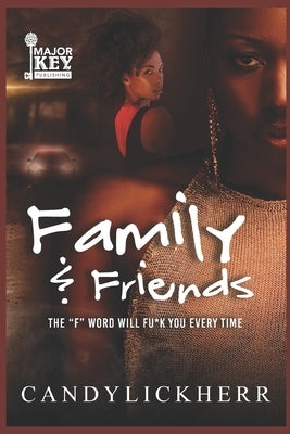 Family & Friends: The "F" Word Will Fu*k You Every Time by Write Guidance Editing