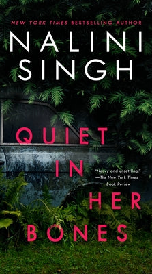 Quiet in Her Bones by Singh, Nalini