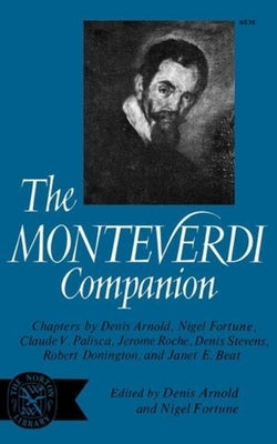 The Monteverdi Companion by Arnold, Denis