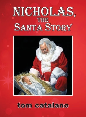 Nicholas, The Santa Story by Catalano, Tom