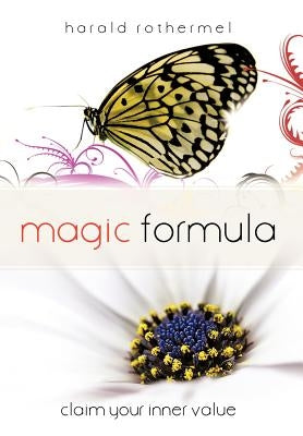 Magic Formula: Claim Your Inner Value by Rothermel, Harald