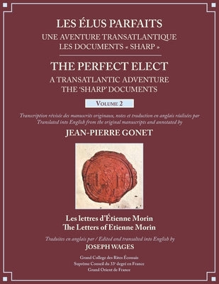 Les Élus Parfaits: une Aventure Transatlantique / The Perfect Elect: A Transatlantic Adventure the 'Sharp' Documents: Volume 2 by Mollier, Pierre
