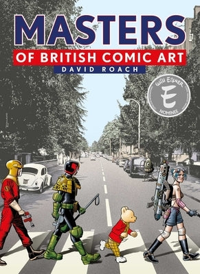 Masters of British Comic Art by Roach, David