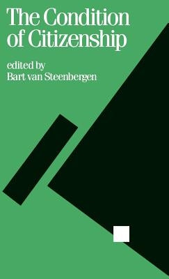 The Condition of Citizenship by Van Steenbergen, Bart