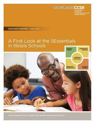 A First Look at the 5Essentials in Illinois Schools by Gordon, Molly F.