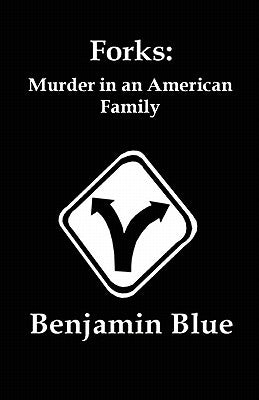 Forks: Murder In An American Family by Dahle, Myra