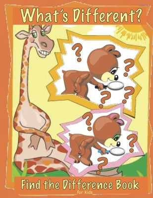 Find the Difference Book for Kids . What's Different?: Find the Difference Books for Ages 2 and Up by Books, Busy Hands