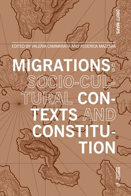Migrations: Socio-Cultural Contexts and Constitution by Cammarata, Valentina
