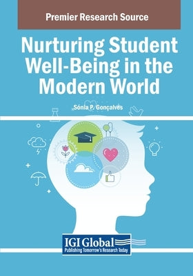 Nurturing Student Well-Being in the Modern World by Gonçalves, Sónia P.