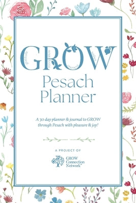 GROW Pesach Planner by Laber, Nechama Dina Wasserman