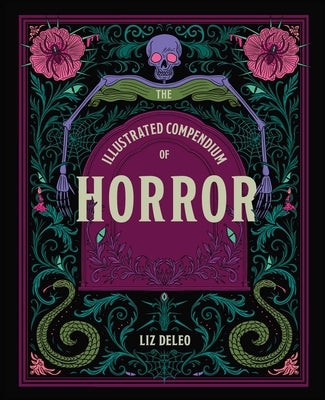 The Illustrated Compendium of Horror by DeLeo, Liz