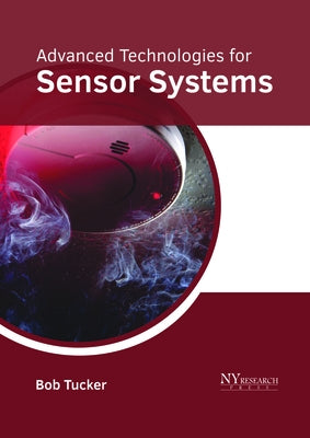 Advanced Technologies for Sensor Systems by Tucker, Bob
