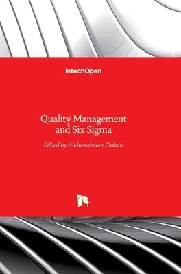 Quality Management and Six Sigma by Coskun, Abdurrahman
