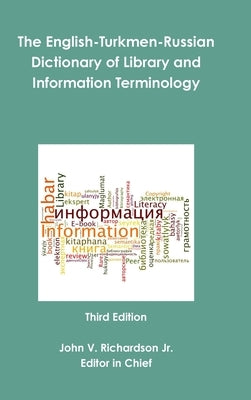 The English-Turkmen-Russian Dictionary of Library and Information Terminology by Richardson, John