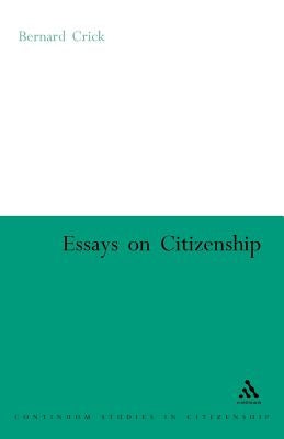 Essays on Citizenship by Crick, Bernard