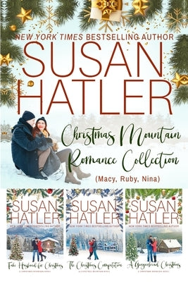 Christmas Mountain Romance Collection (Macy, Ruby, Nina) by Hatler, Susan