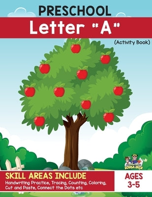 Preschool - Letter A Handwriting Practice Activity Workbook. Apple and Apple Picking Theme! by Costanzo, Beth El