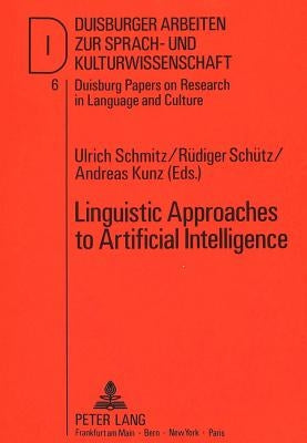 Linguistic Approaches to Artificial Intelligence by Dirven, René