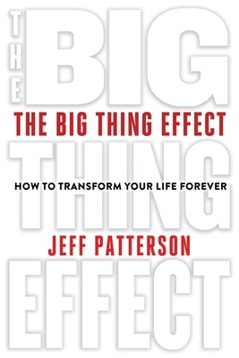 The Big Thing Effect by Patterson, Jeff