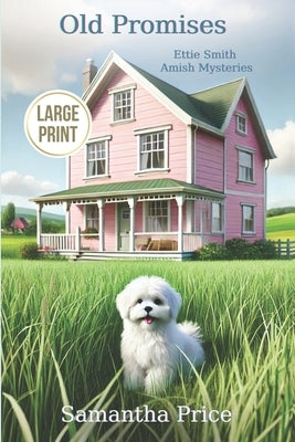 Old Promises (LARGE PRINT): Amish Cozy Mystery by Price, Samantha