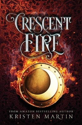 Crescent Fire by Martin, Kristen