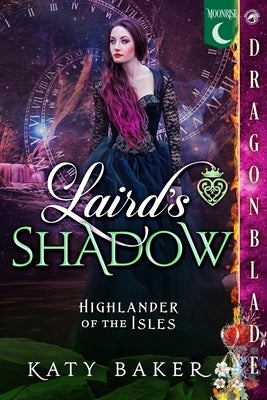 Laird's Shadow: A Scottish Time Travel Historical Romance by Baker, Katy