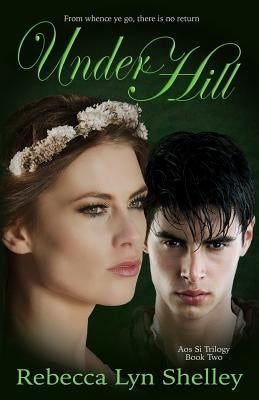 Under Hill by Shelley, Rebecca
